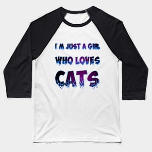 I am just a girl who loves cats - text in black, purple, and blue Baseball T-Shirt